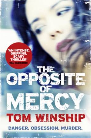 The Opposite of Mercy by Tom Winship