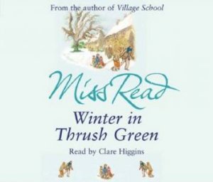 Winter In Thrush Green - CD by Miss Read