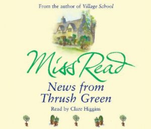 News From Thrush Green - CD by Miss Read