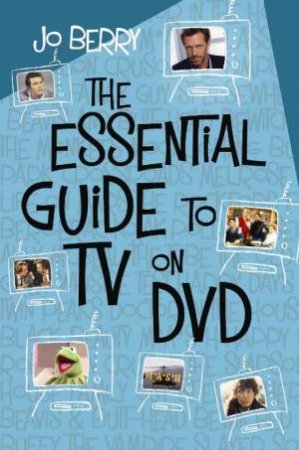 Essential Guide to TV on DVD by Jo Berry