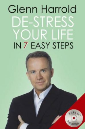 Destress Your Life: In 7 Easy Steps by Glenn Harold