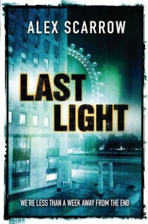 Last Light by Alex Scarrow