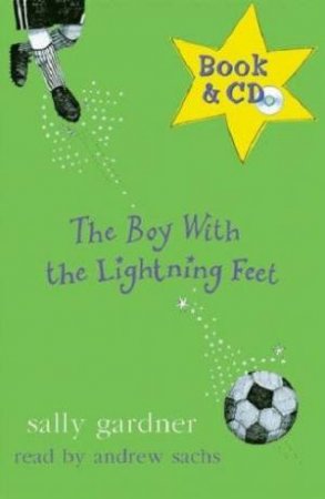 The Boy With The Lightning Feed - Book & CD by Sally Gardner