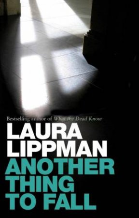 Another Thing To Fall by Laura Lippman