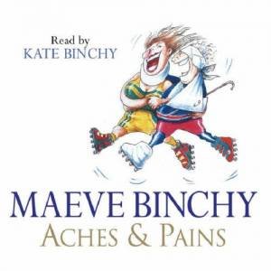 Aches & Pains - 2 CDs by Maeve Binchy