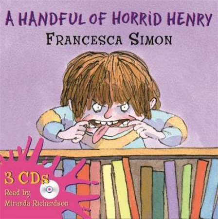 Horrid Henry Omnibus: A Handful Of Horrid Henry CD by Francesca Simon