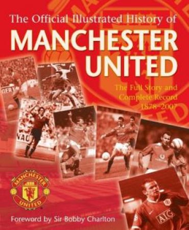 Official Illustrated History of Manchester United by United Manchester