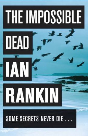 The Impossible Dead by Ian Rankin