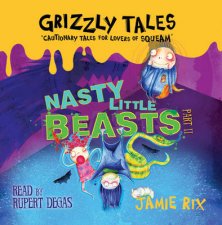 Grizzly Tales Nasty Little Beasts CD