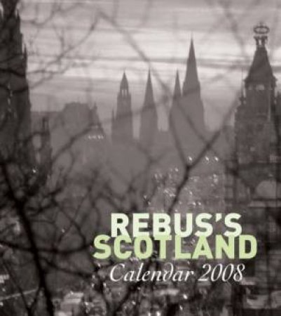 Rebus' Scotland Calendar 2008 by Ian Rankin