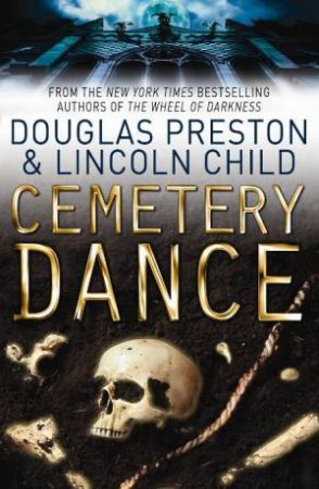 Cemetery Dance by Douglas Preston & Lincoln Child