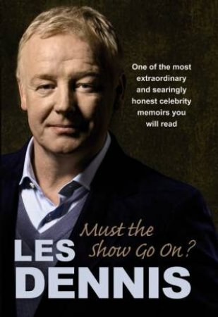 Must the Show Go On? by Les Dennis