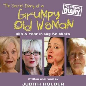 The Secret Diary Of A Grumpy Old Woman 3XCD by Judith Holder