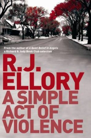 Simple Act of Violence by R.J. Ellory