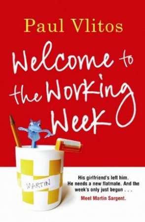 Welcome To The Working Week by Paul Vlitos