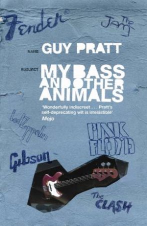 My Bass And Other Animals by Guy Pratt