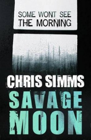 Savage Moon by Chris Simms