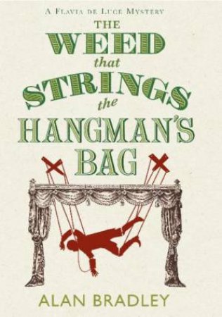 The Weed That Strings The Hangman's Bag by Alan Bradley