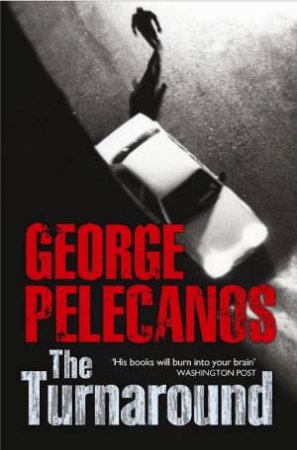 Turnaround by George Pelecanos