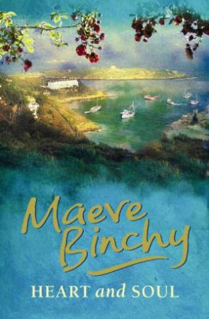 Heart and Soul by Maeve Binchy