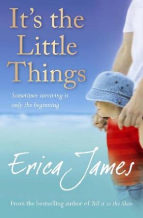 It's the Little Things by Erica James