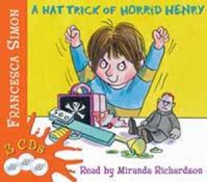 Hat Trick of Horrid Henry (3 books in 1) by Francesca Simon