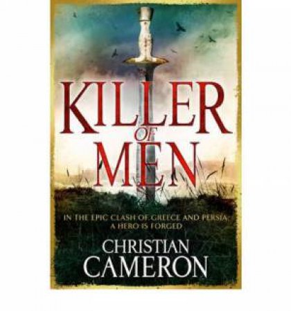 Killer of Men by Christian Cameron