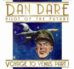 Dan Dare: Voyage to Venus (Part 1) 2XCD by Frank Hampson