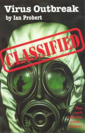 Classified: Virus Outbreak by Ian Probert