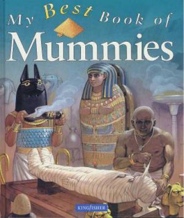 My Best Book Of Mummies by Philip Steele