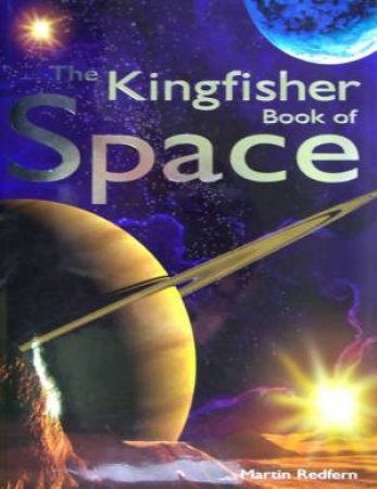 The Kingfisher Book Of Space by Martin Redfern