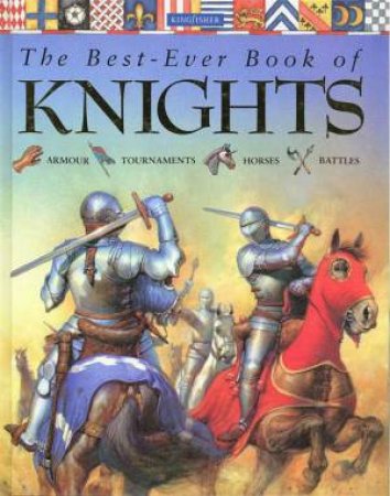 The Best Ever Book Of Knights by Philip Steele