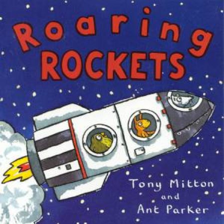 Roaring Rockets by Tony Mitton