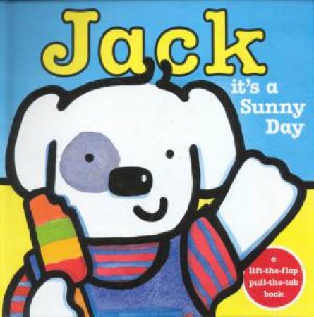 Jack: It's A Sunny Day by Rebecca Elgar