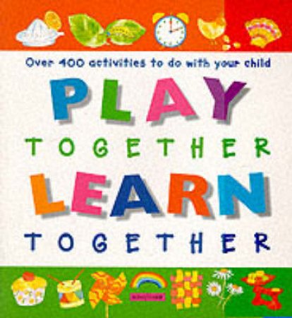 Play Together Learn Together by Melanie Rice