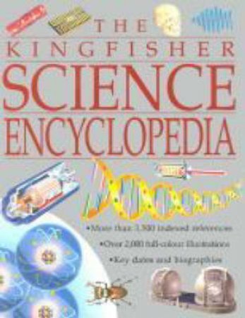 The Kingfisher Science Encyclopedia by Various