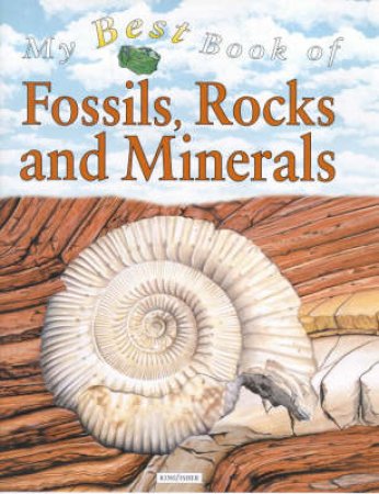 My Best Book Of Fossils, Rocks Minerals by Various