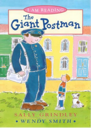 I Am Reading: The Giant Postman by Sally Grindley