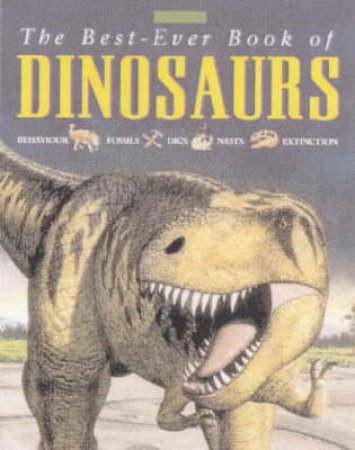 The Best Ever Book of Dinosaurs by Michael Benton