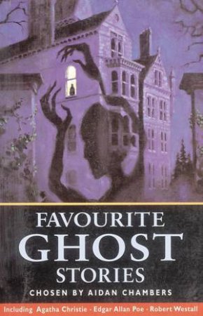 Favourite Ghost Stories by Aidan Chambers