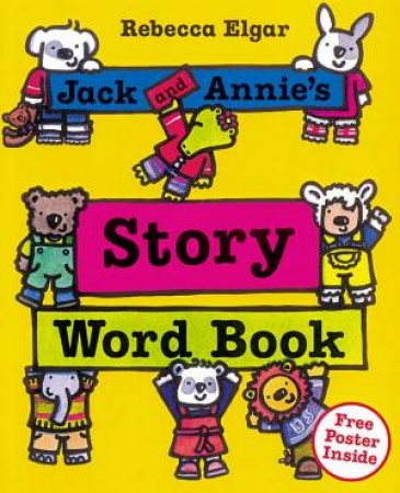 Jack And Annie's Story Word Book by Rebecca Elgar