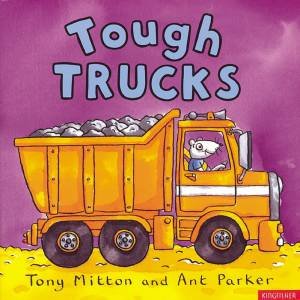 Tough Trucks by Tony Mitton