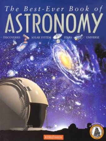 The Best-Ever Book Of Astronomy by Carole Stott