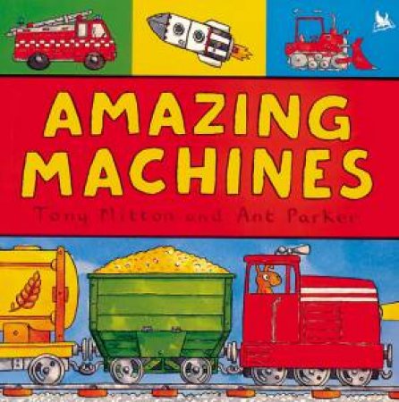 Amazing Machines by Tony Mitton