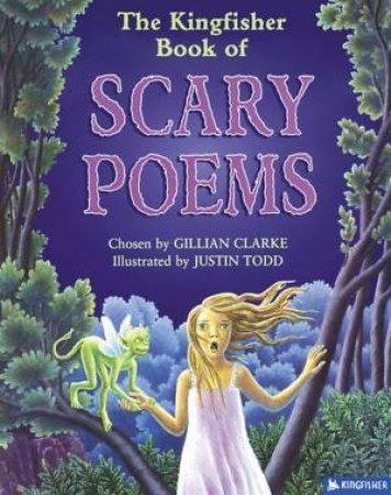 The Kingfisher Book Of Scary Poems by Gillian Clarke