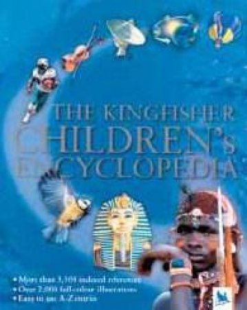 The Kingfisher Children's Encyclopedia by Unknown