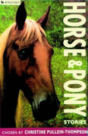 Kingfisher: Horse & Pony Stories by Christine Pullein-Thompson