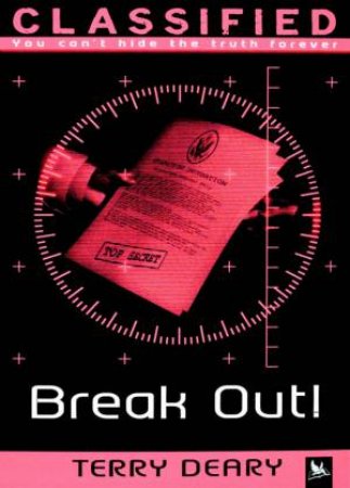 Classified: Breakout by Terry Deary