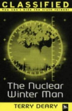 Classified: Nuclear Winter Man by Terry Deary