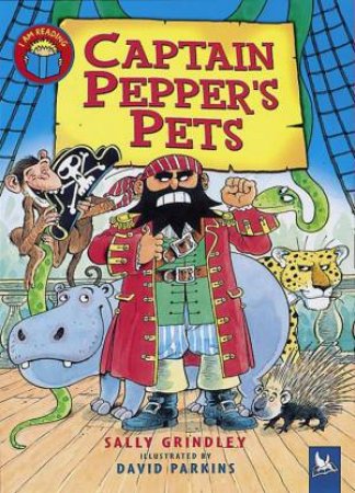 I Am Reading: Captain Pepper's Pets by Sally Grindley